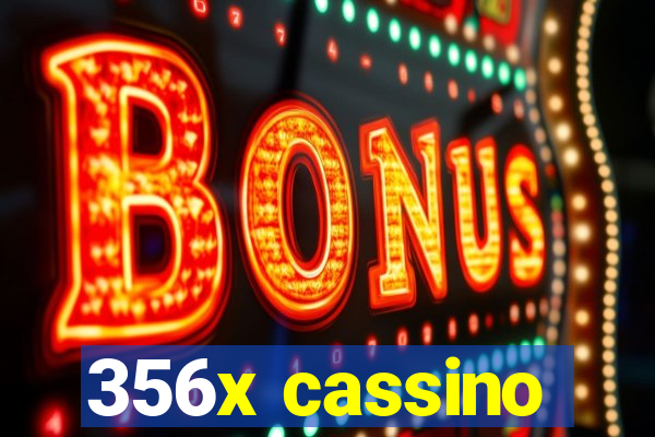 356x cassino